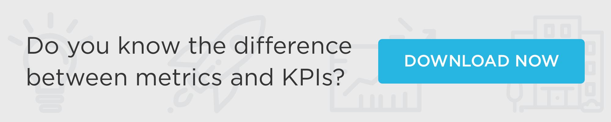 download the metrics vs. kpis infographic